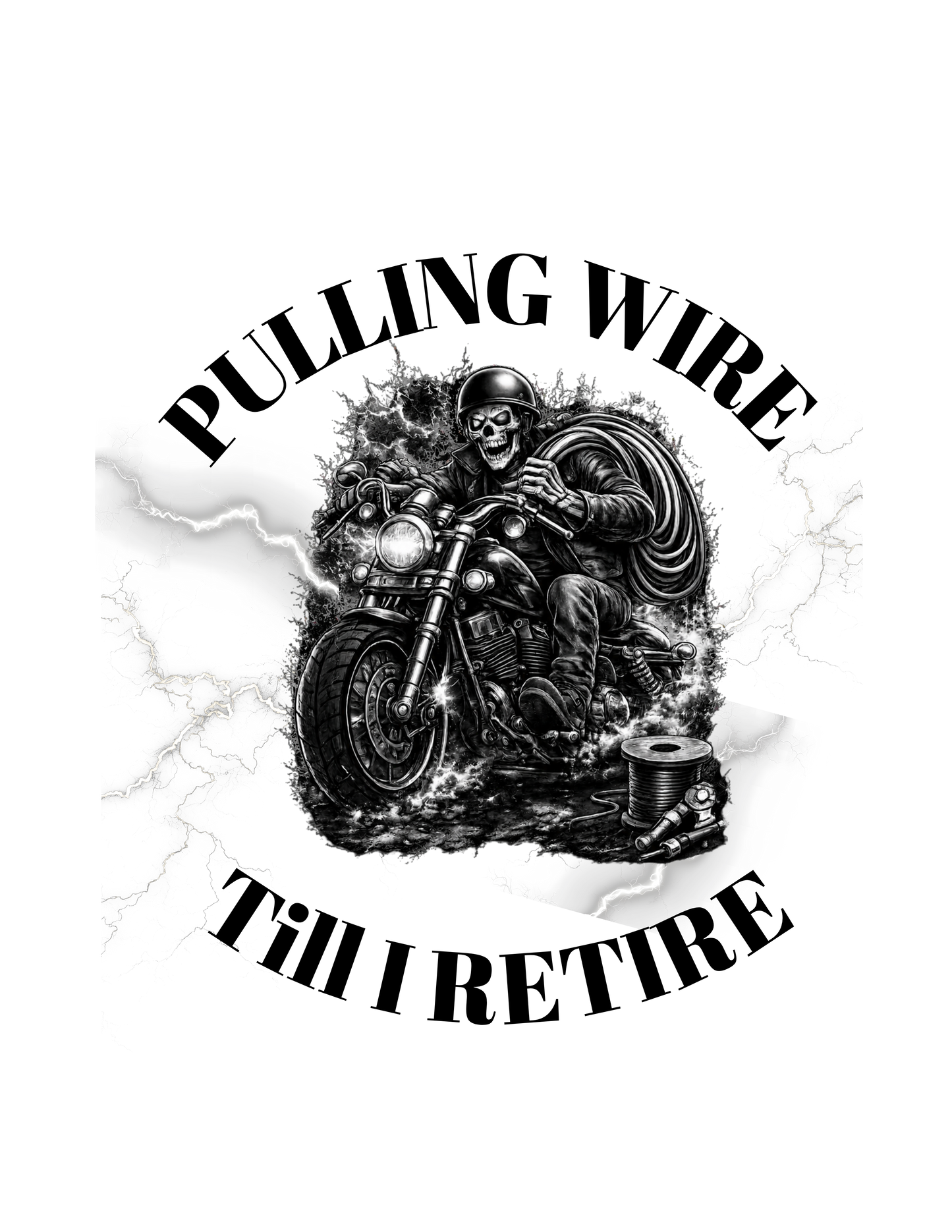 Pulling Wire Till I Retire Tee - Electrical Lineman Vintage Skull T-Shirt