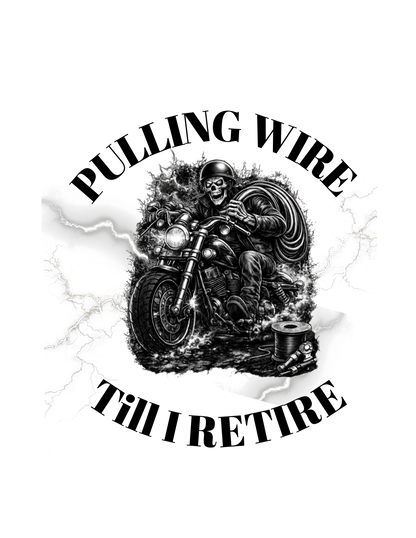 Pulling Wire Till I Retire Tee - Electrical Lineman Vintage Skull T-Shirt