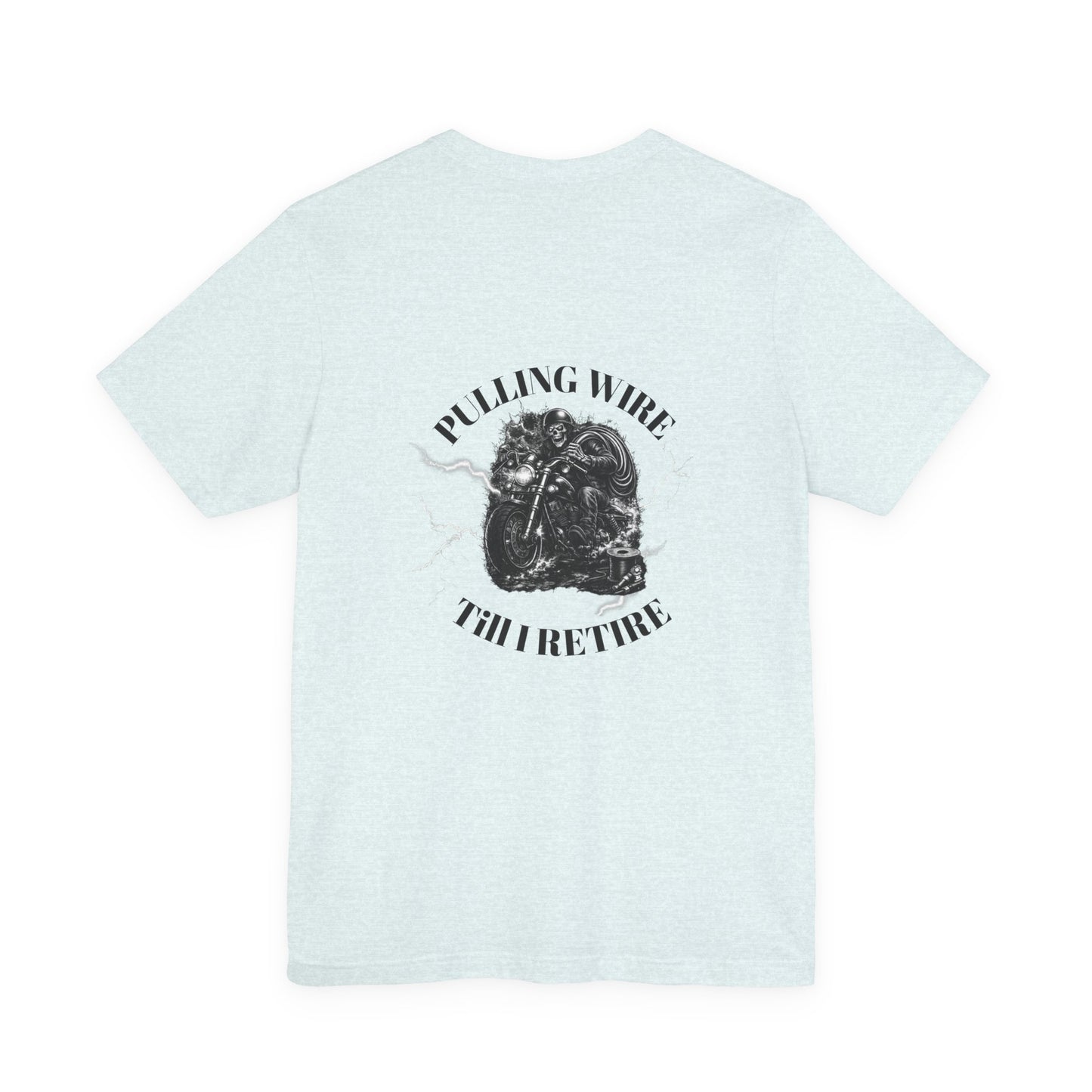 Pulling Wire Till I Retire Tee - Electrical Lineman Vintage Skull T-Shirt