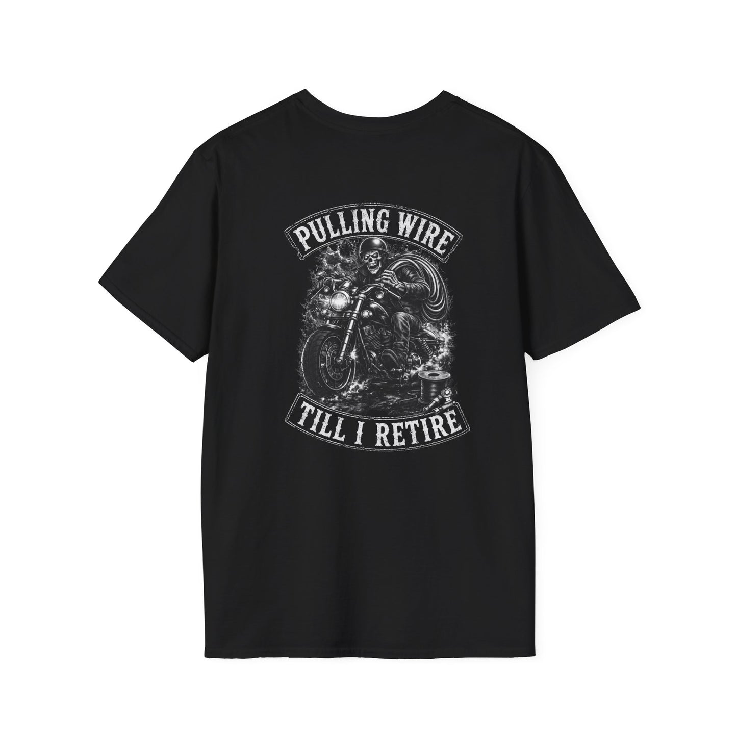 Pulling Wire Till I Retire- Graphic Tee