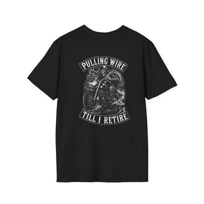 Pulling Wire Till I Retire- Graphic Tee